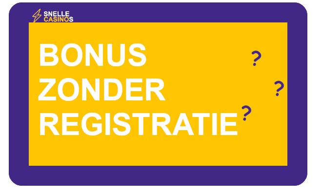 Bonus zonder registratie